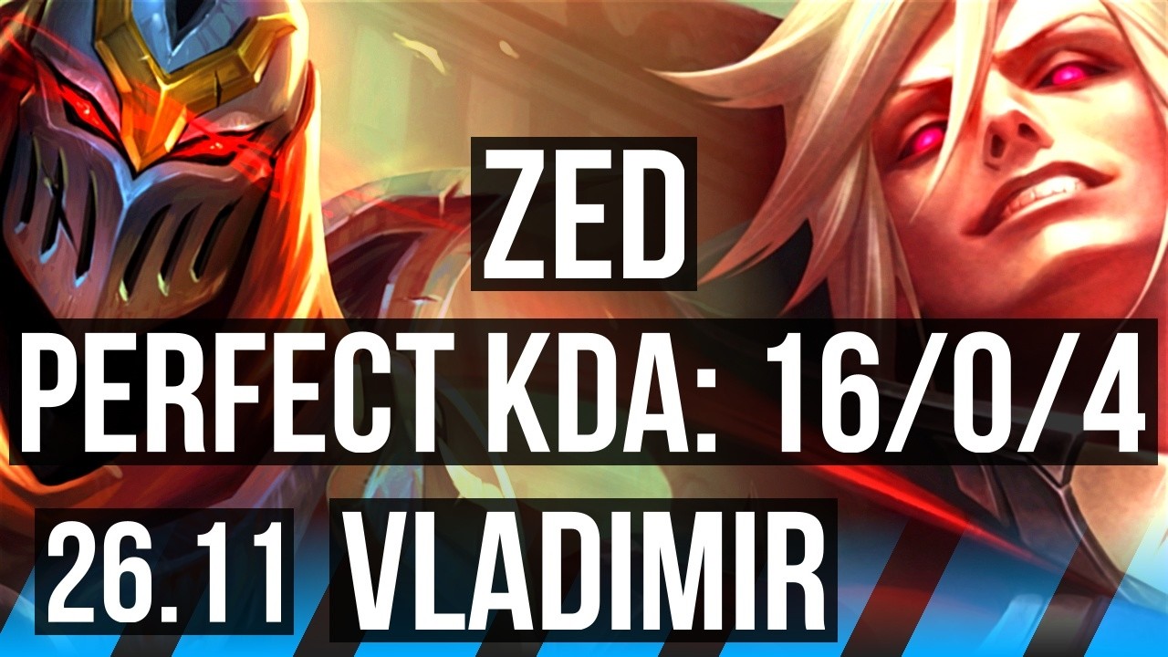 ZED vs VLADIMIR (MID) | Perfect KDA: 16/0/4 | KR Master | 26.11