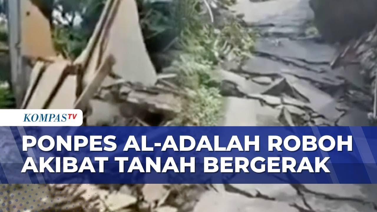 Penampakan Ponpes Al-Adalah di Tegal Roboh Akibat Tanah Bergerak | KOMPAS PETANG