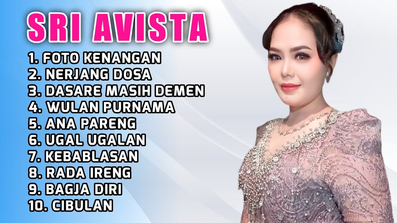 FULL ALBUM TERBARU 2026 SRI AVISTA FOTO KENANGAN - NERJANG DOSA - DASARE MASIH DEMEN