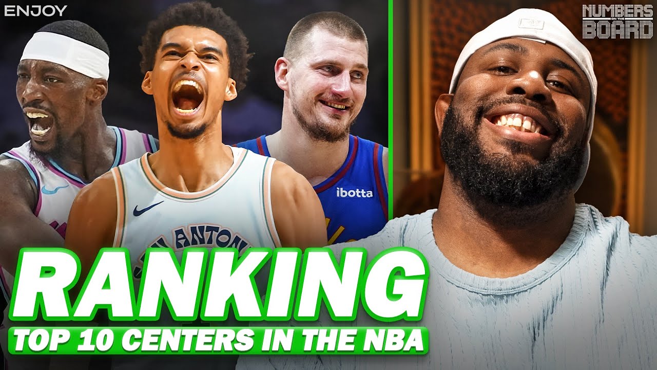 We Ranked the Top 10 Centers in the NBA | Numbers On The Board