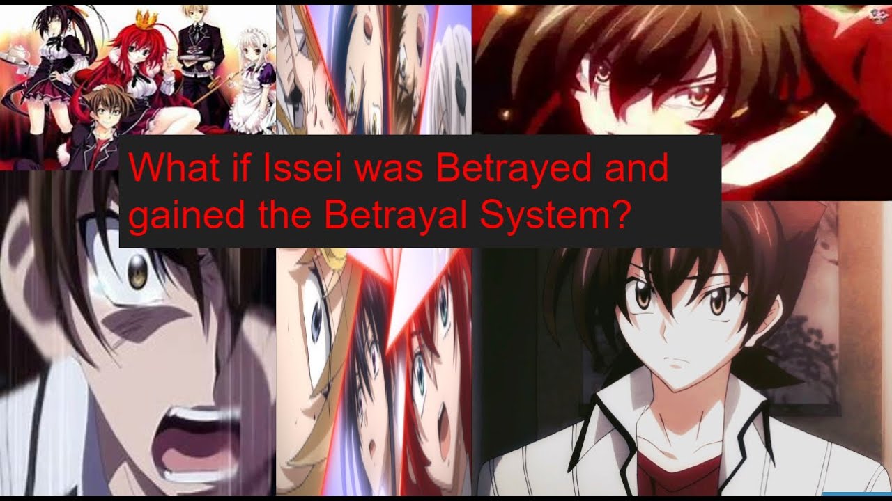 What if Issei was Betrayed and Gained the Betrayal System? Revenge after Death