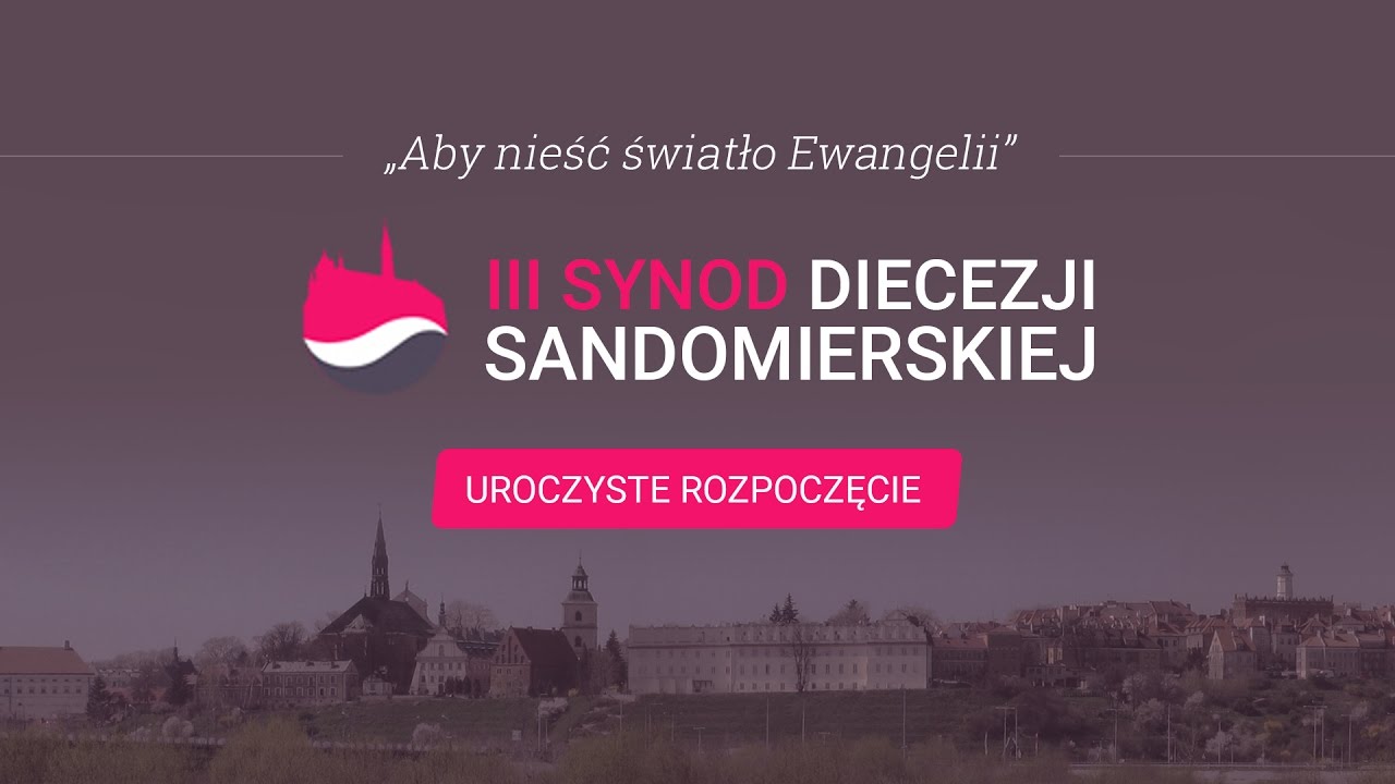 Otwarcie III Synodu Diecezji Sandomierskiej