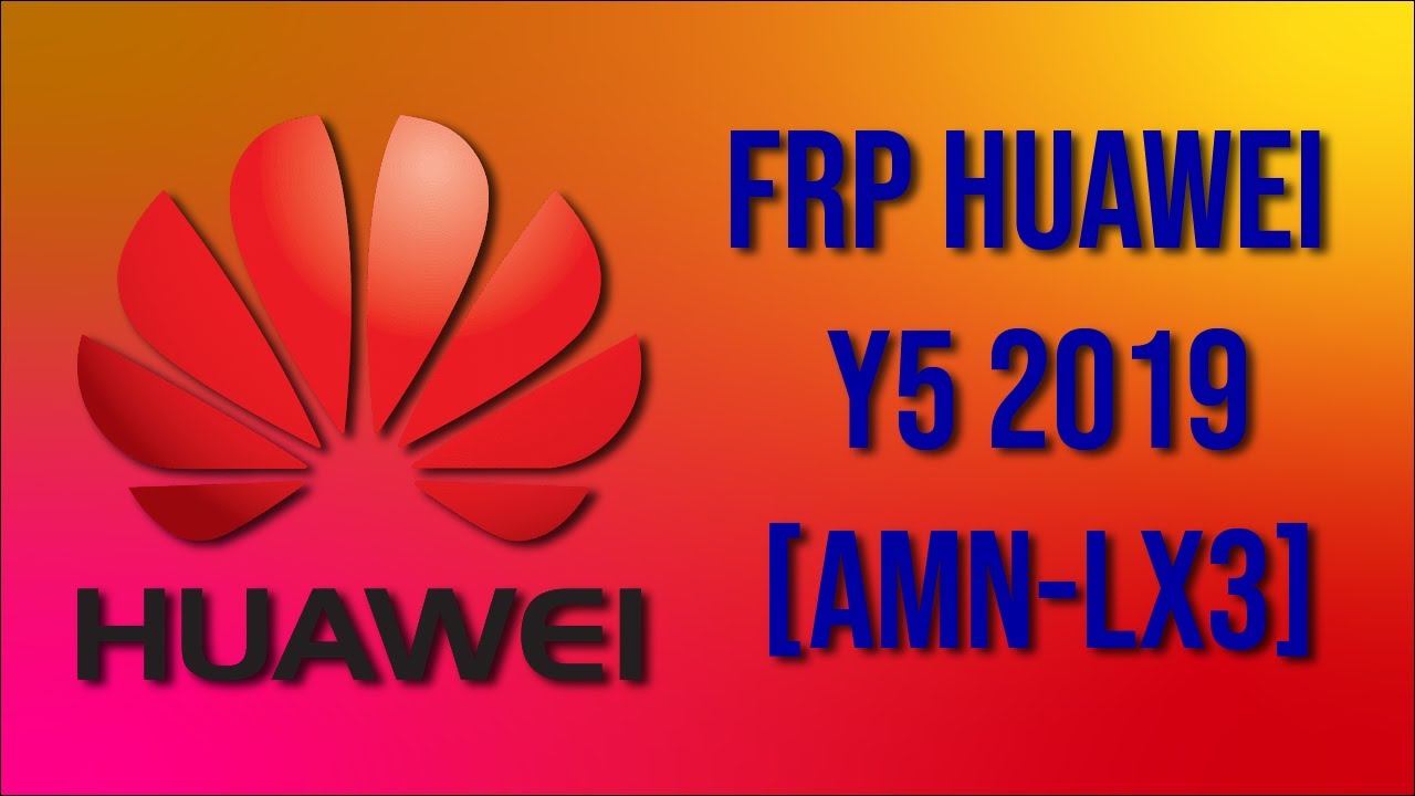 Huawei FRP Y5 2019 [AMN-LX3] Google Account