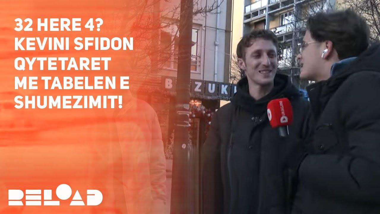 32 here 4? / Kevini sfidon qytetaret me tabelen e shumezimit!
