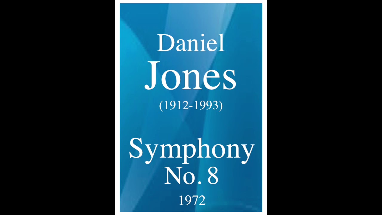 Daniel Jones (1912-1993): Symphony No. 8 (1972)