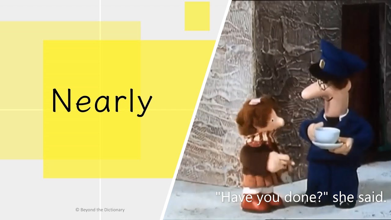 'Nearly' | Pat's birthday | Beyond the Dictionary