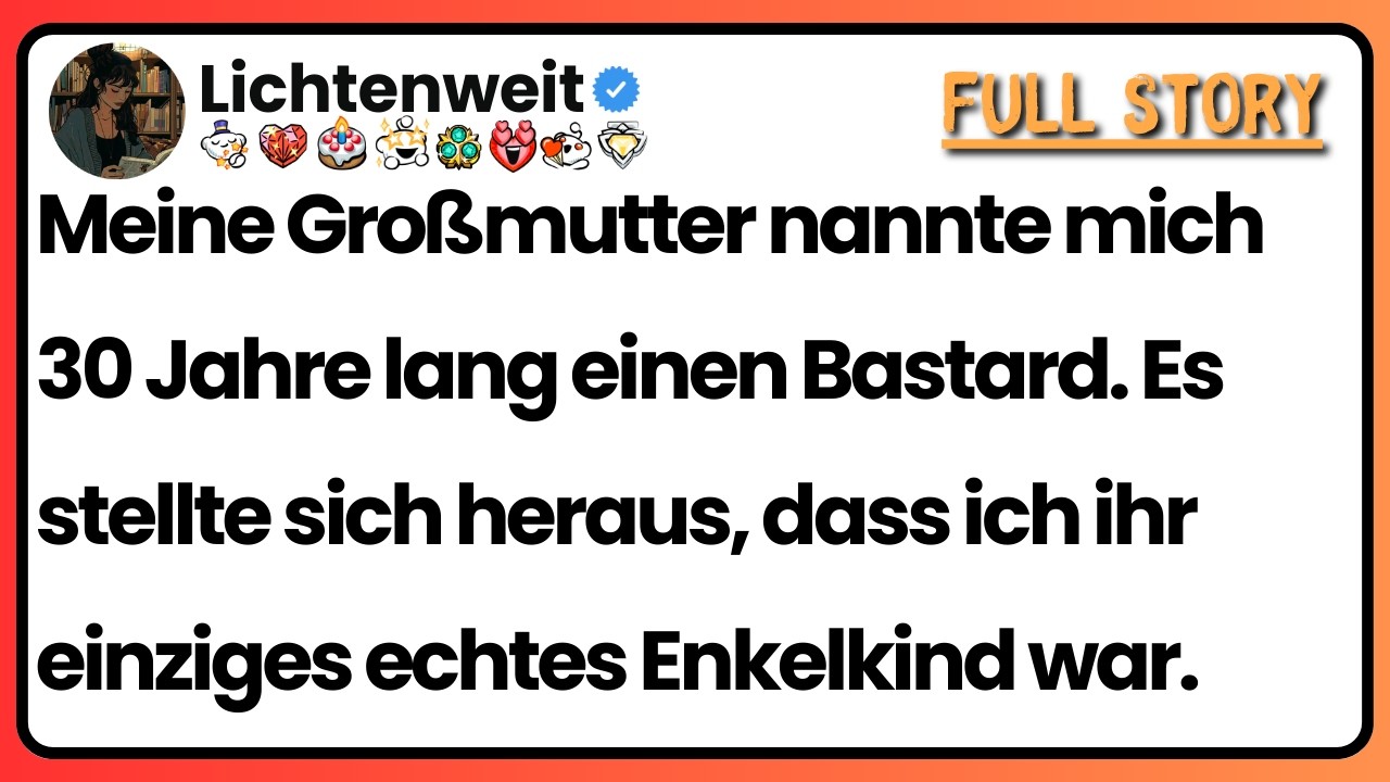 [Ganze Folge] Meine Großmutter nannte mich 30 Jahre lang einen Bastard. Es stellte sich heraus, dass