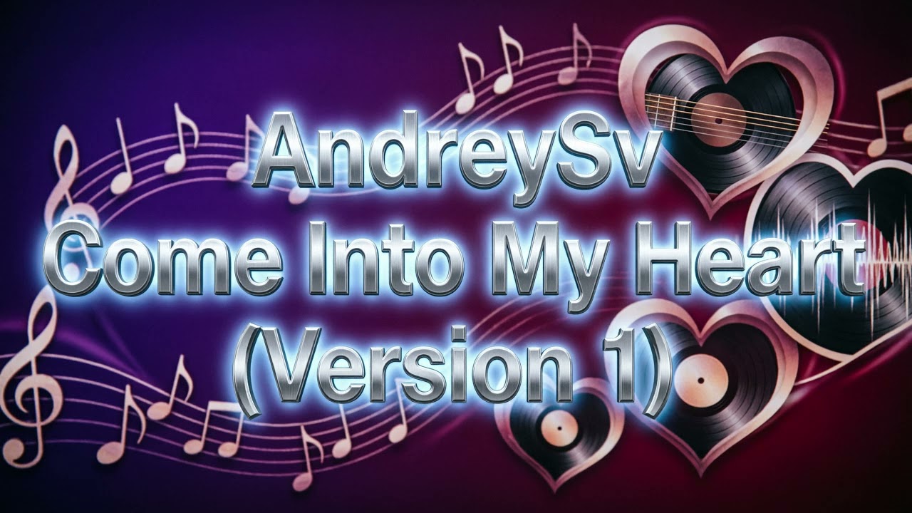 AndreySv - Come Into My Heart (Version 1) #eurodance
