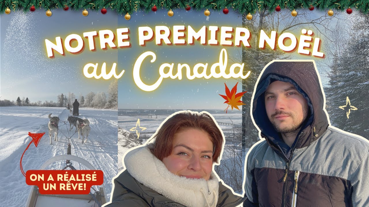Premier Noël au Canada : Chien de Traîneau, Motoneige et Roadtrip de Montréal à Charlevoix 🇨🇦