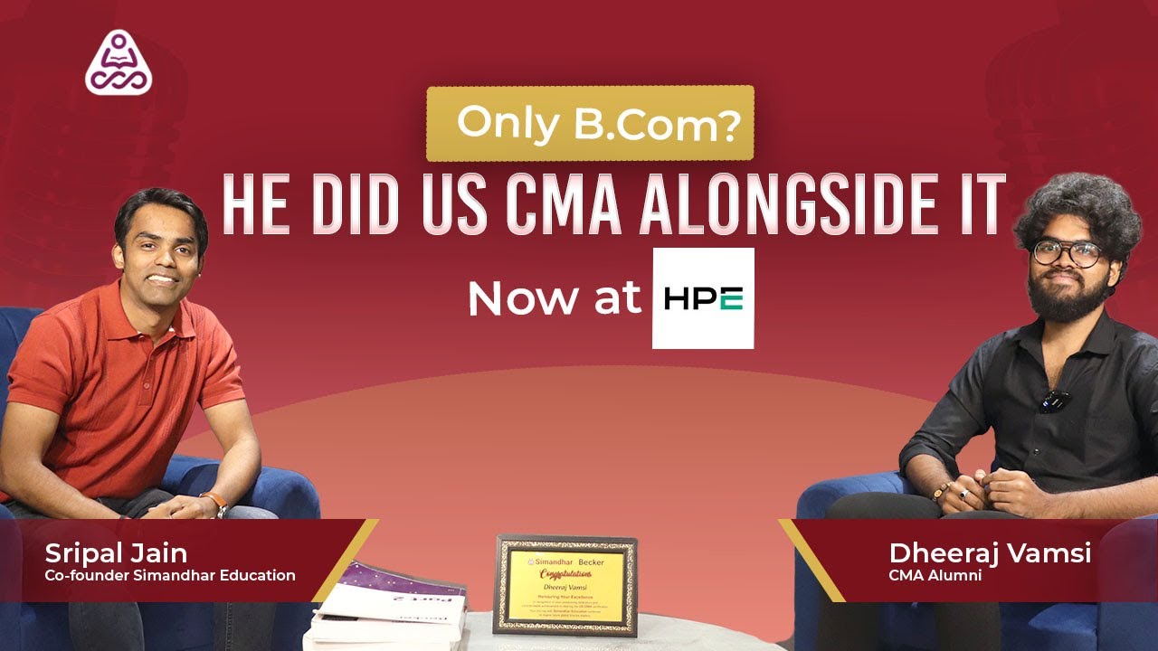 From B.Com & CMA Preparation to HPE | Dheeraj’s Real Study Strategy & Career Outcome | CMA | #cma