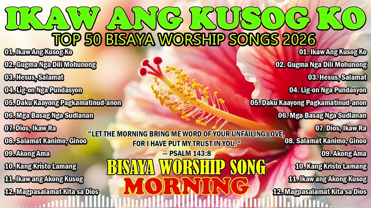 Morning Bisaya Worship Songs | Peaceful Cebuano Christian Worship Playlist to Start the Day with God