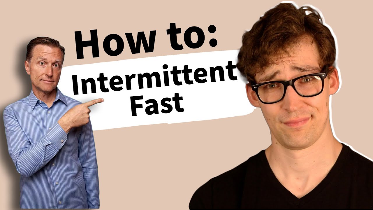 Dr. Berg: How to do Intermittent Fasting (For Weight Loss).