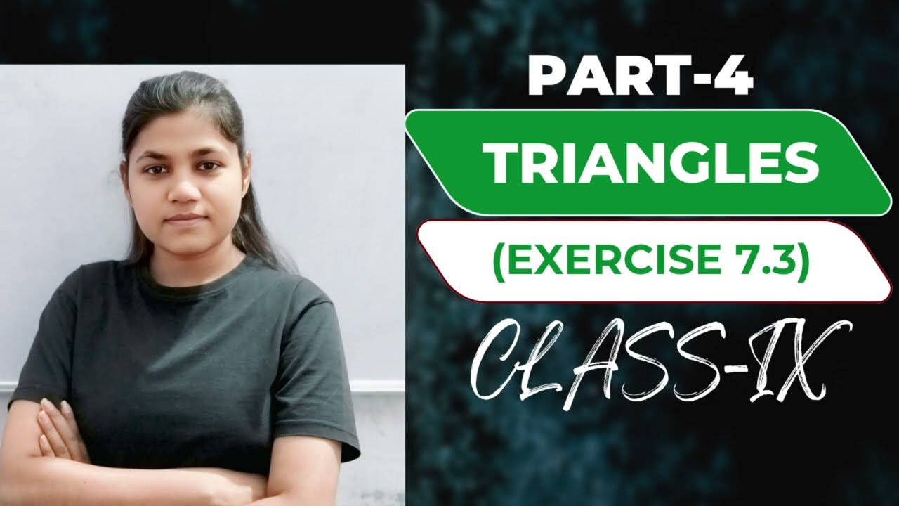 Triangles (Exercise 7.3) of Class IX by Preeti Kumawat 