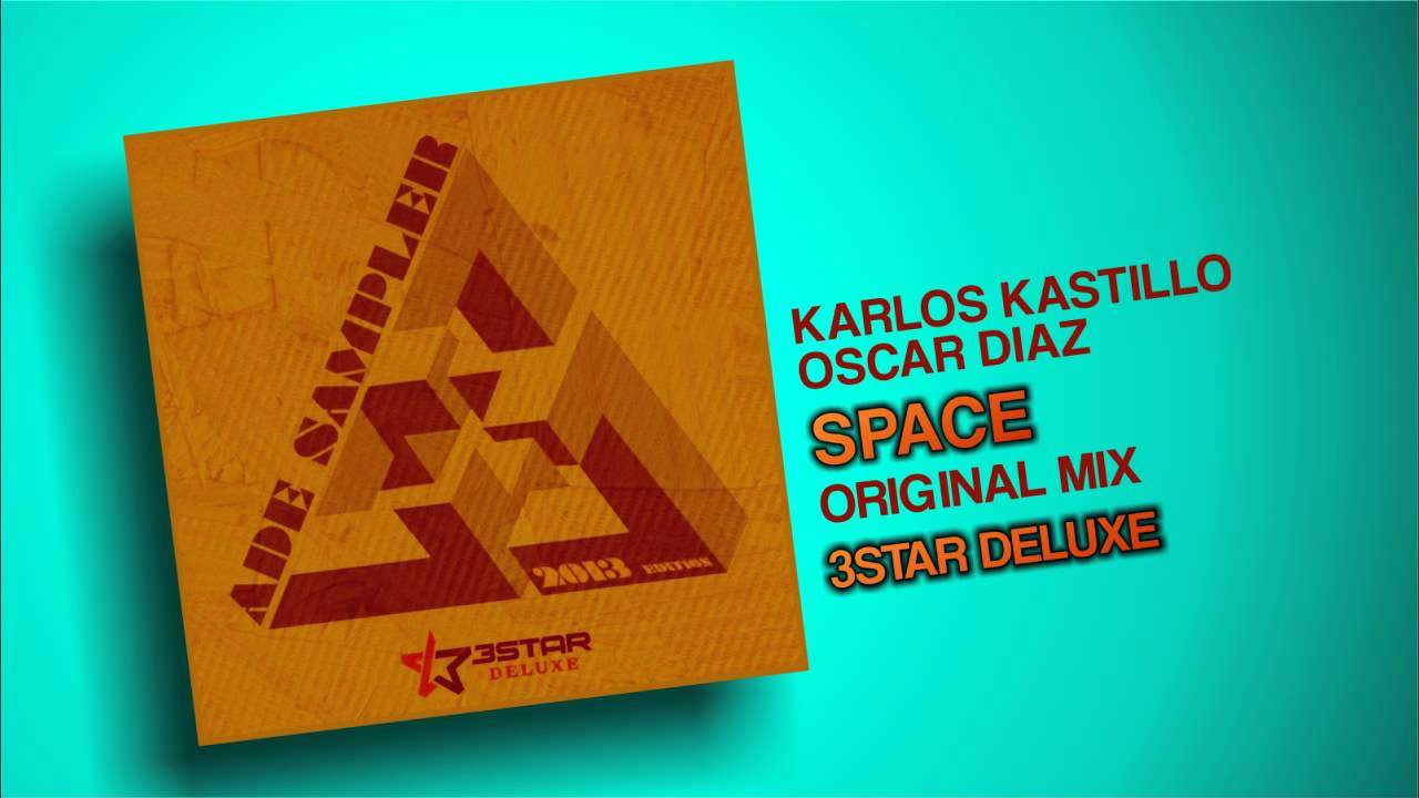 Karlos Kastillo, Oscar Diaz - Space - (Original Mix)