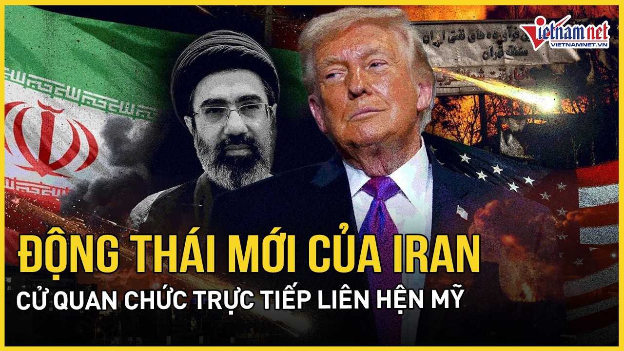Nhà Trắng tiết lộ động thái mới của Iran, cử quan chức trực tiếp liên hệ với đặc phái viên TT Mỹ