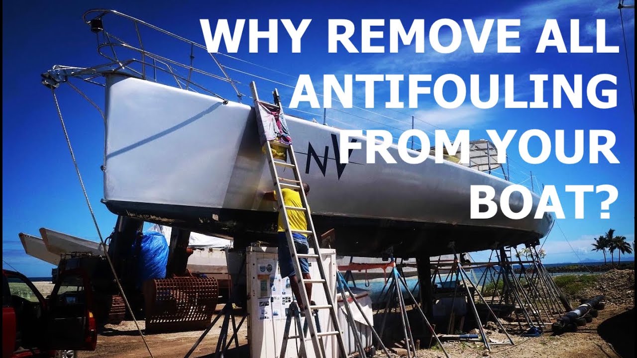 Why remove all antifouling from your boat? | Antifoul Part 1