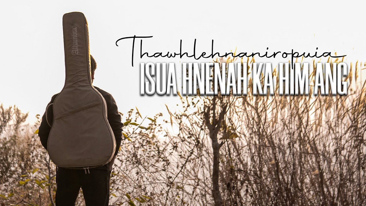 Thawhlehnaniropuia | Isua hnenah ka him ang | Cover