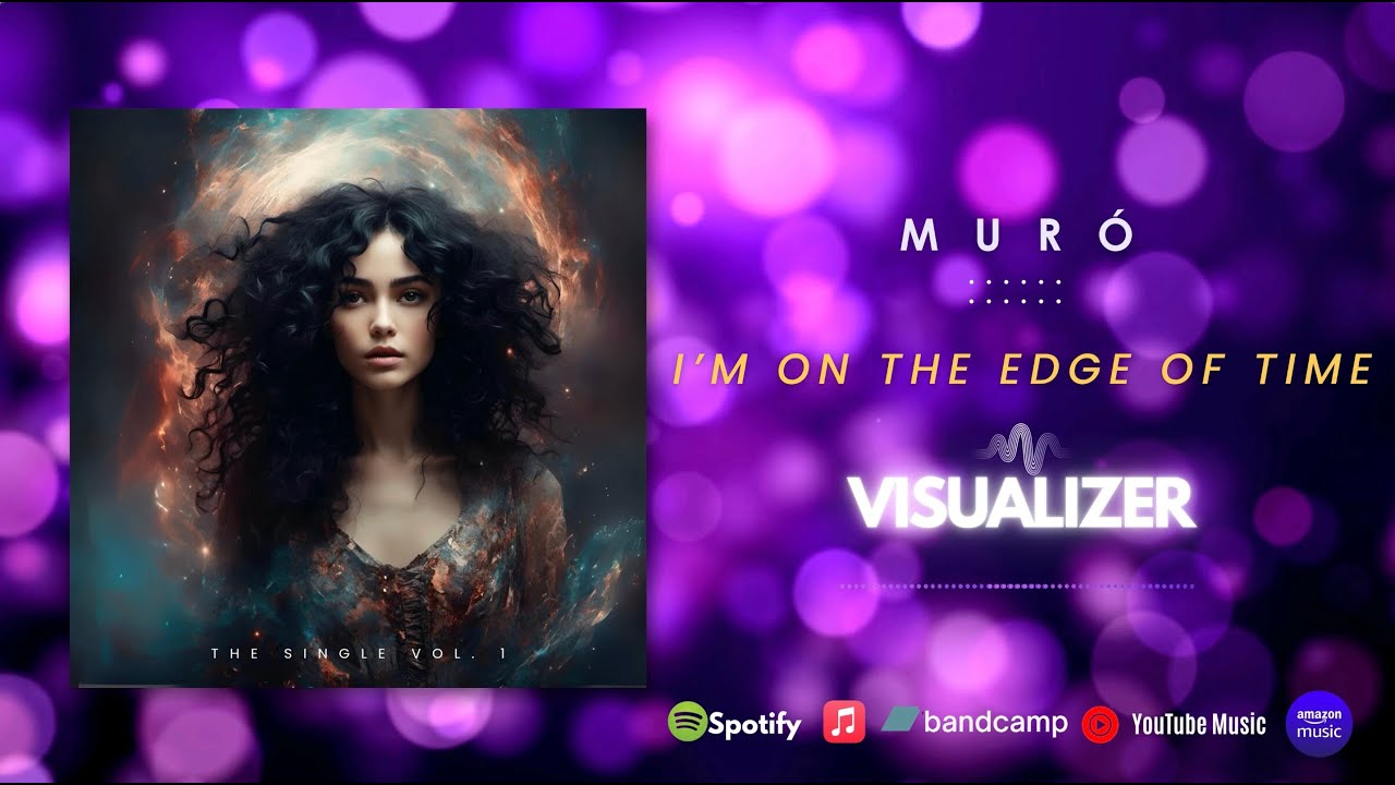 Muró – I’m on the Edge of Time (Official Visualizer)