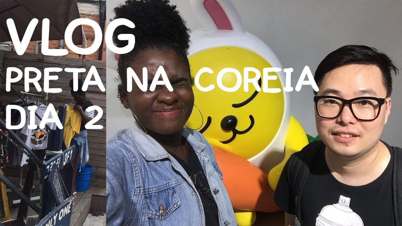 VLOG - PRETA NA COREIA 2