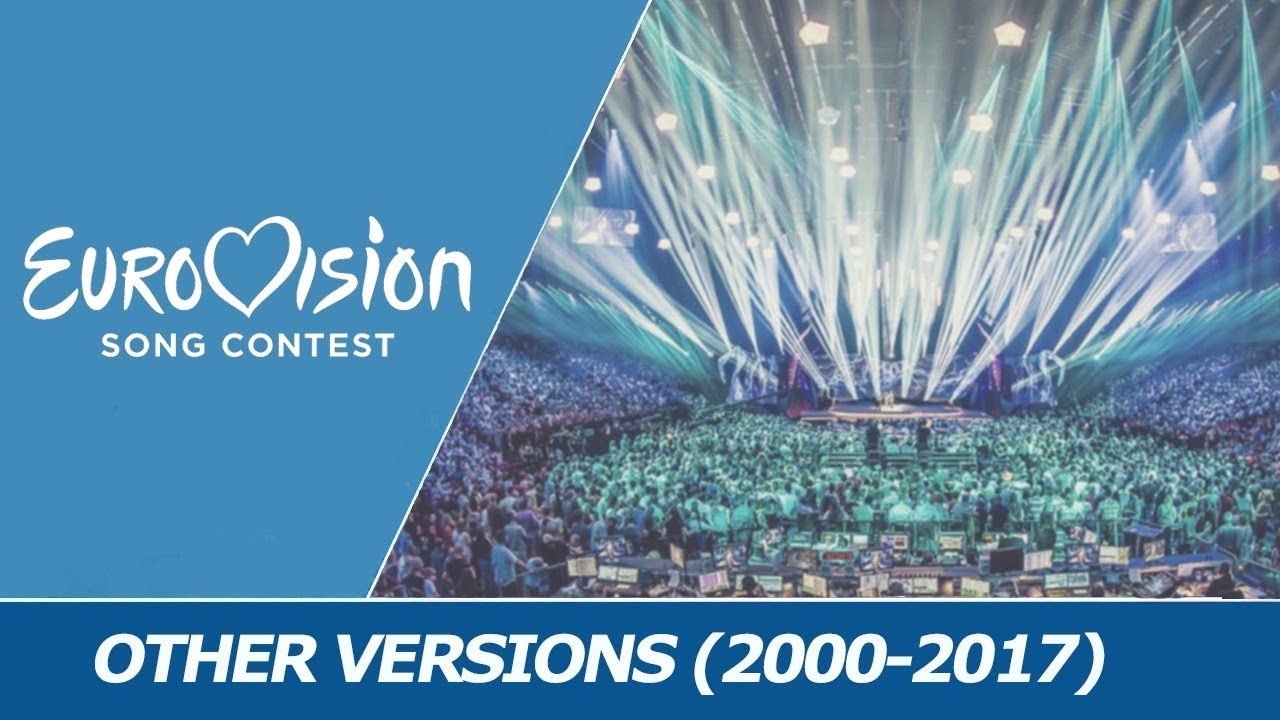 Other VERSIONS of Eurovision songs (2000-2017)  [1st part]