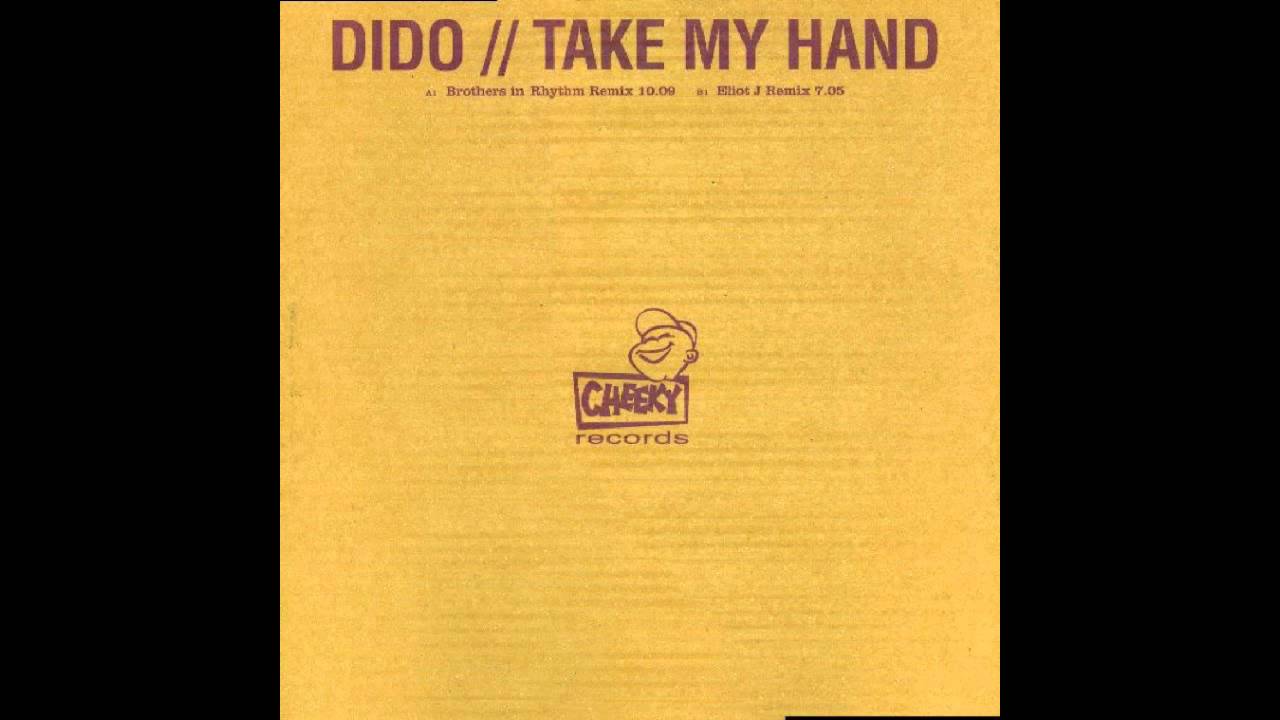 Dido - Take My Hand (Brothers In Rhythm Remix)