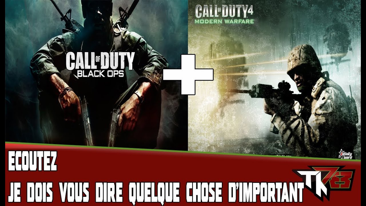 Black Ops + CoD4 + Message très important