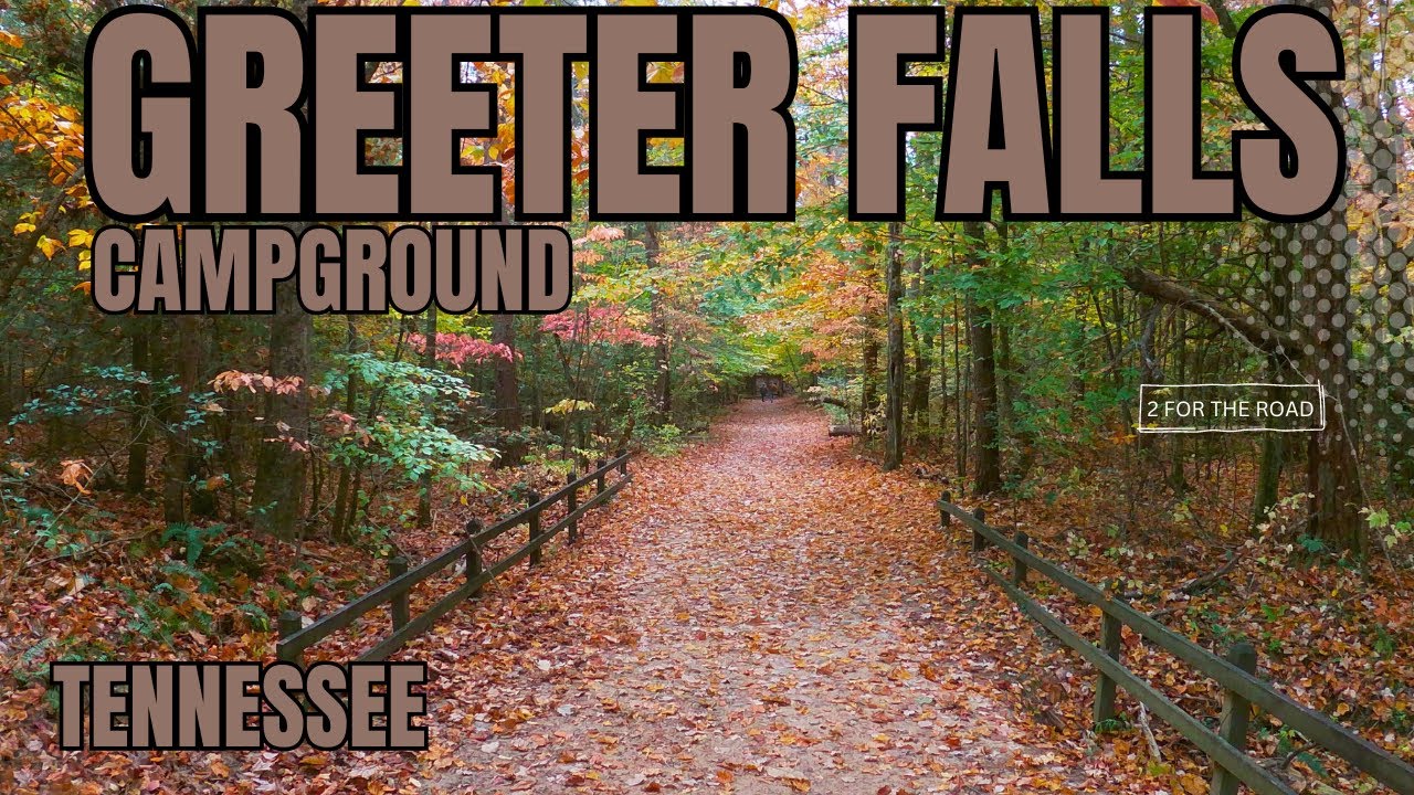 Mountain Camping Tennessee Greeter Falls Campground Tour