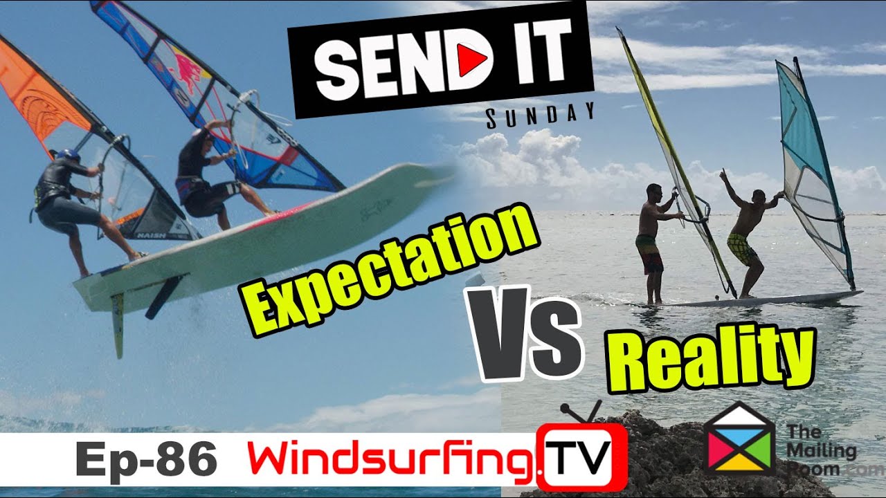 Expectation vs Reality - Ep 86 - Send it Sunday