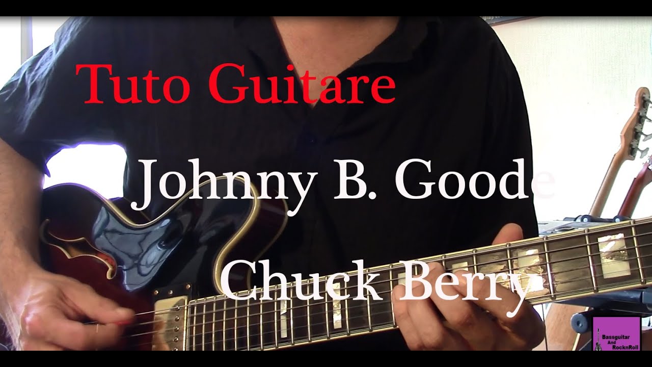Cours de guitare Rock - Johnny B  Goode - Chuck Berry - Part1 +TAB