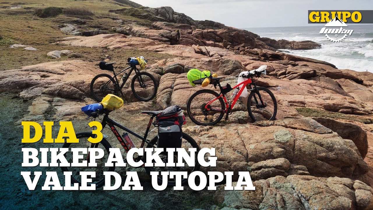 NOSSO PRIMEIRO BIKEPACKING - DIA 3 - VALE DA UTOPIA