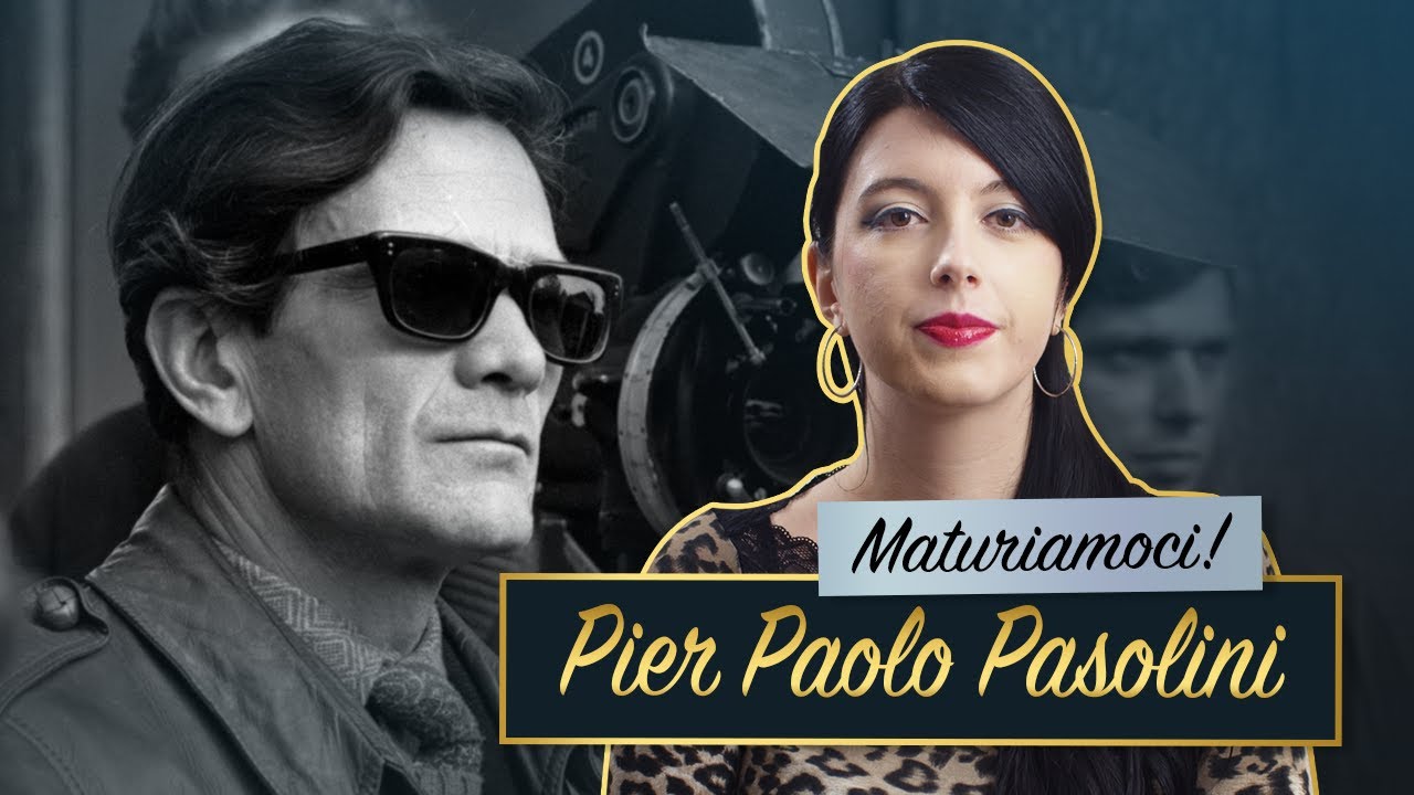 Pier Paolo Pasolini  || Vita e opere — Maturità