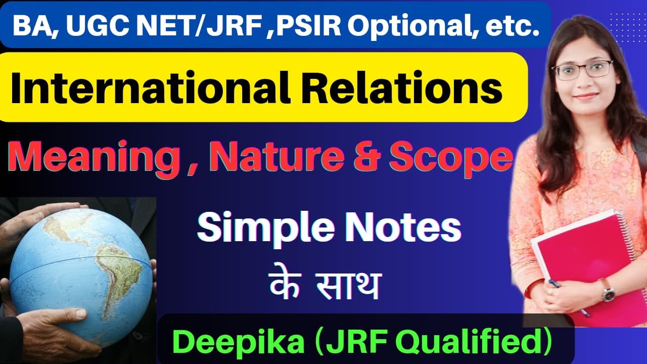 Meaning, Nature And Scope Of International Relations