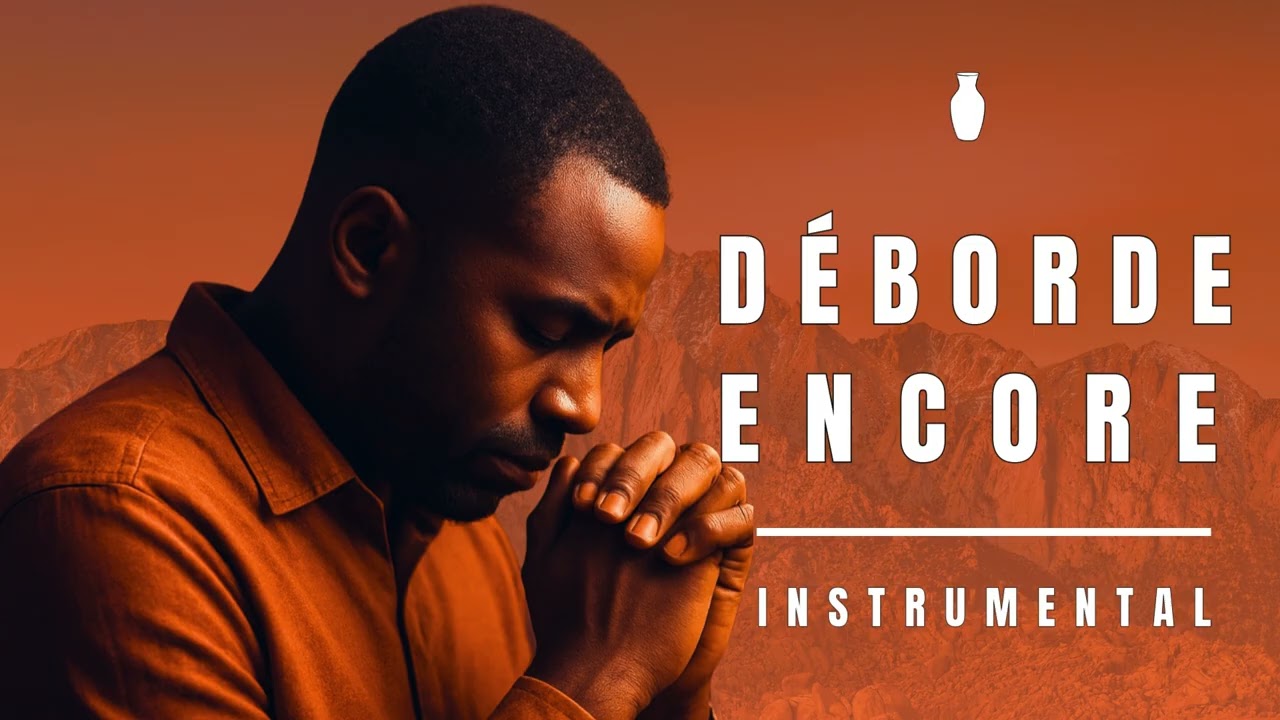 Alex Adoration - Instrumental de prière/ Déborde encore
