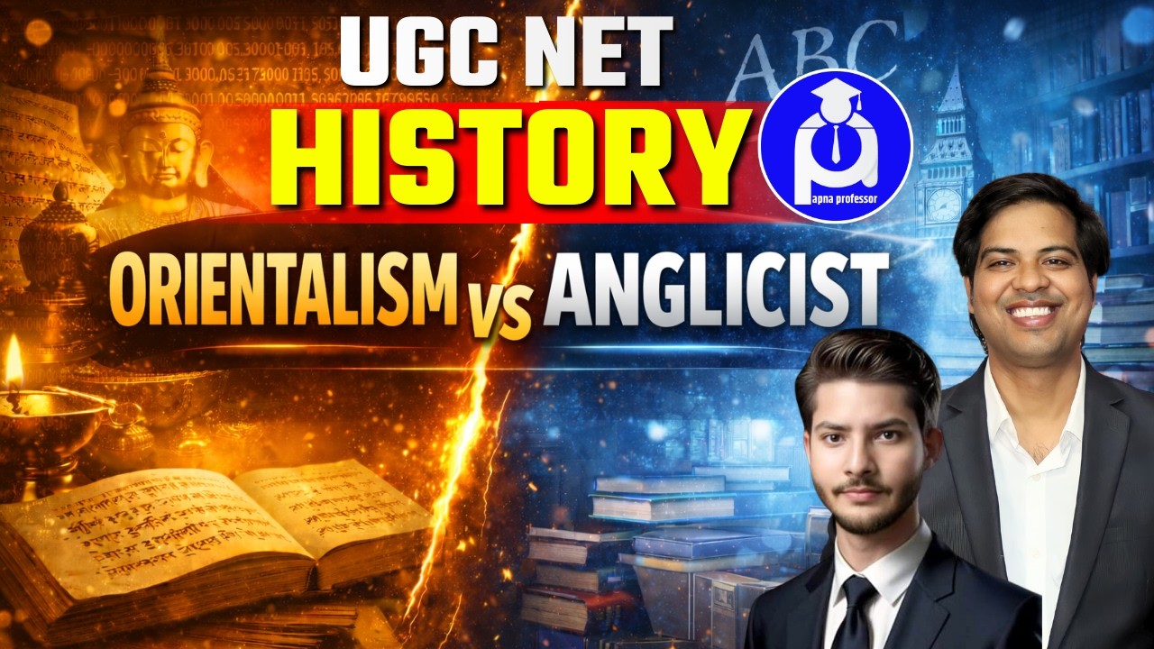 Orientalism vs Anglicist | Complete Debate for UGC NET History 2026 || @DrLokeshBali​