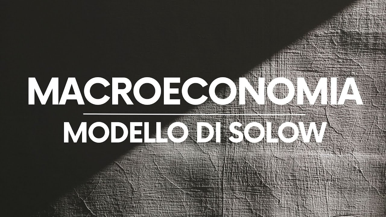 Modello di Solow - Introduzione