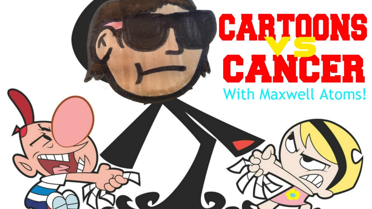 Cartoons VS Cancer - Ep. 10 (The One with Maxwell Atoms!)