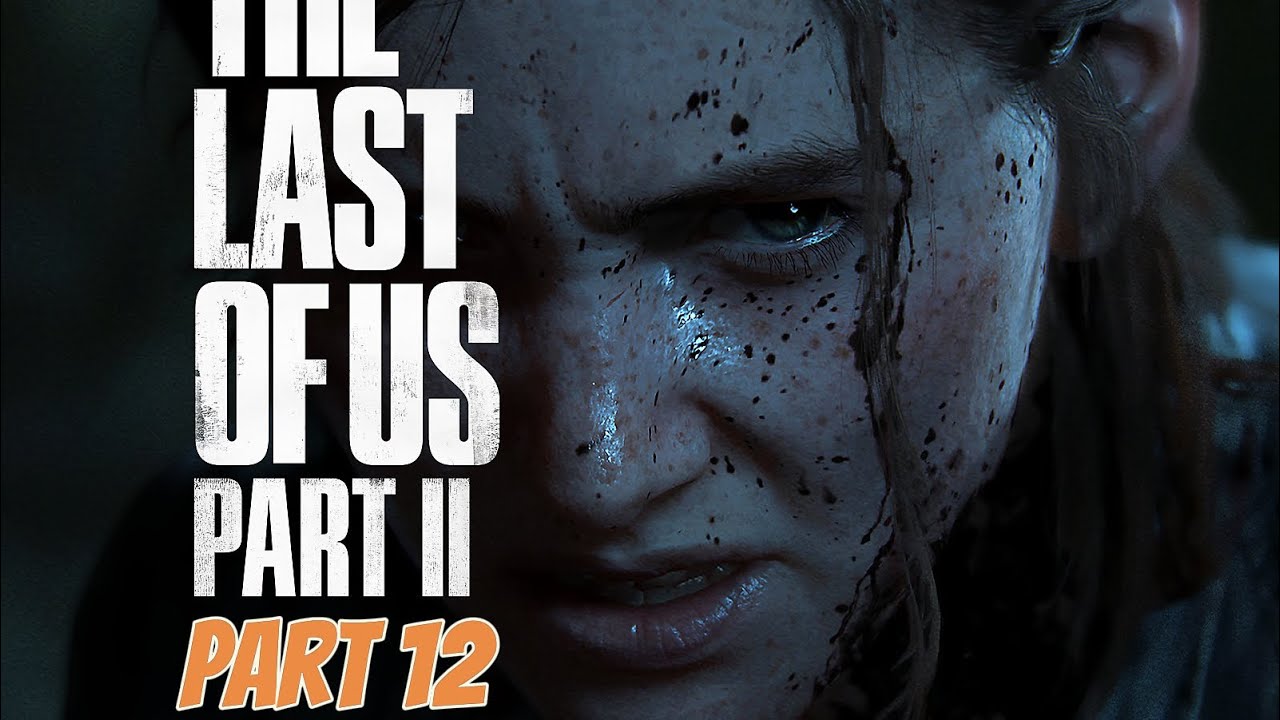 The Last of Us Part 2 Episode 12