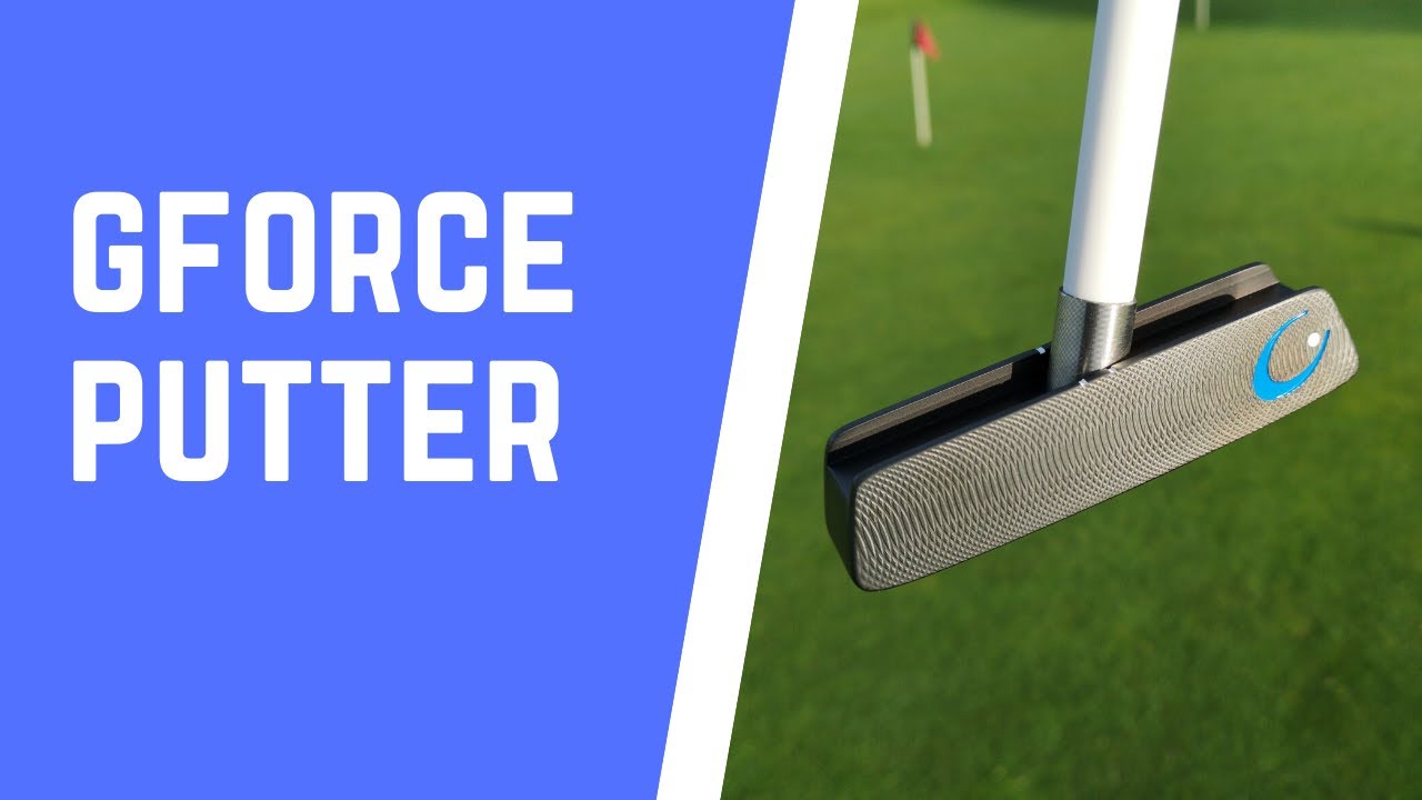 GForce Putter Training