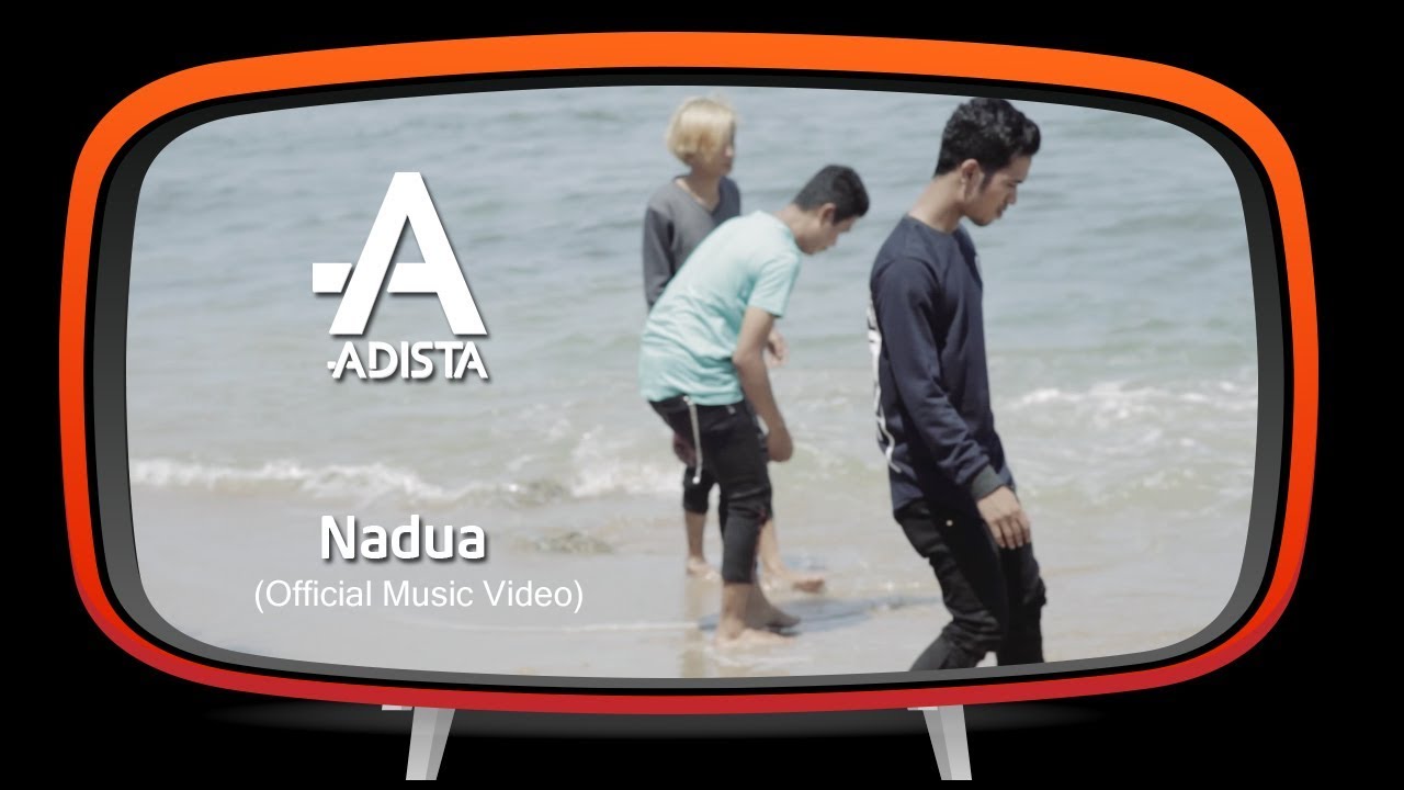 Adista - Nadua (Official Music Video)