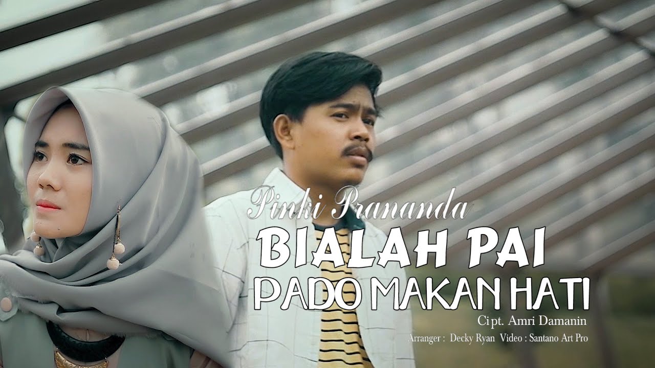 Pinki Prananda-Bialah Pai Pado Makan Hati (Official Music Video)