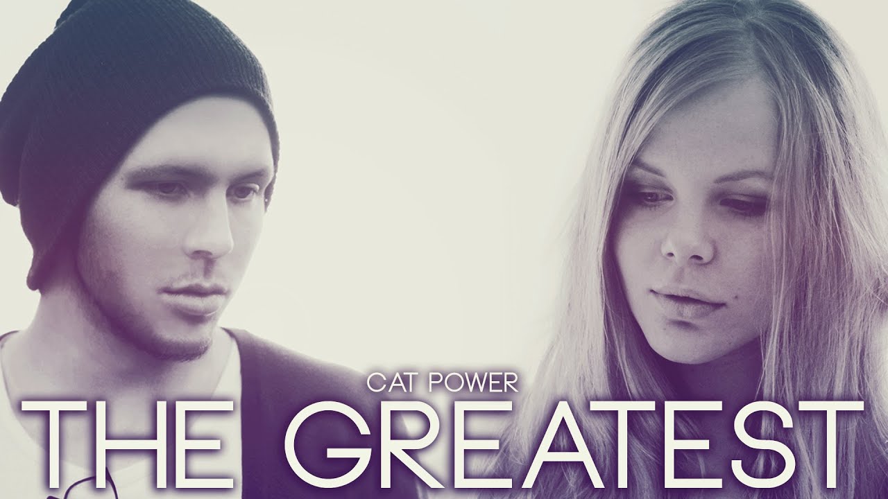 Natalie Lungley - The Greatest || Cat Power Cover