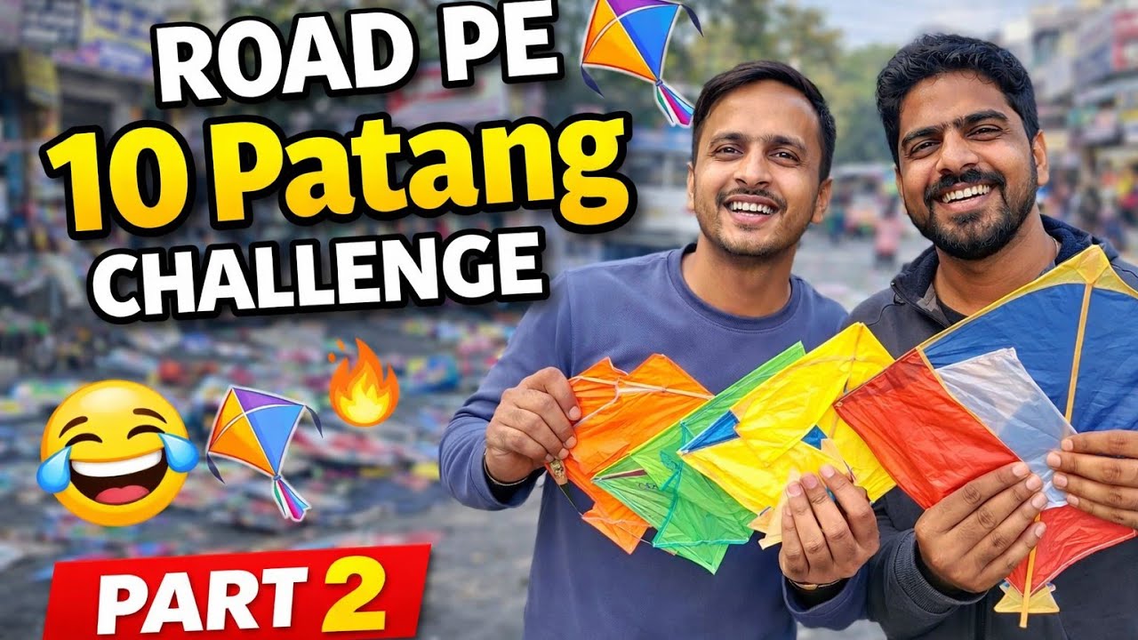 10 Patang Challenge Part 2 😄 | Road Par Patang Masti | Sankranti Vlog