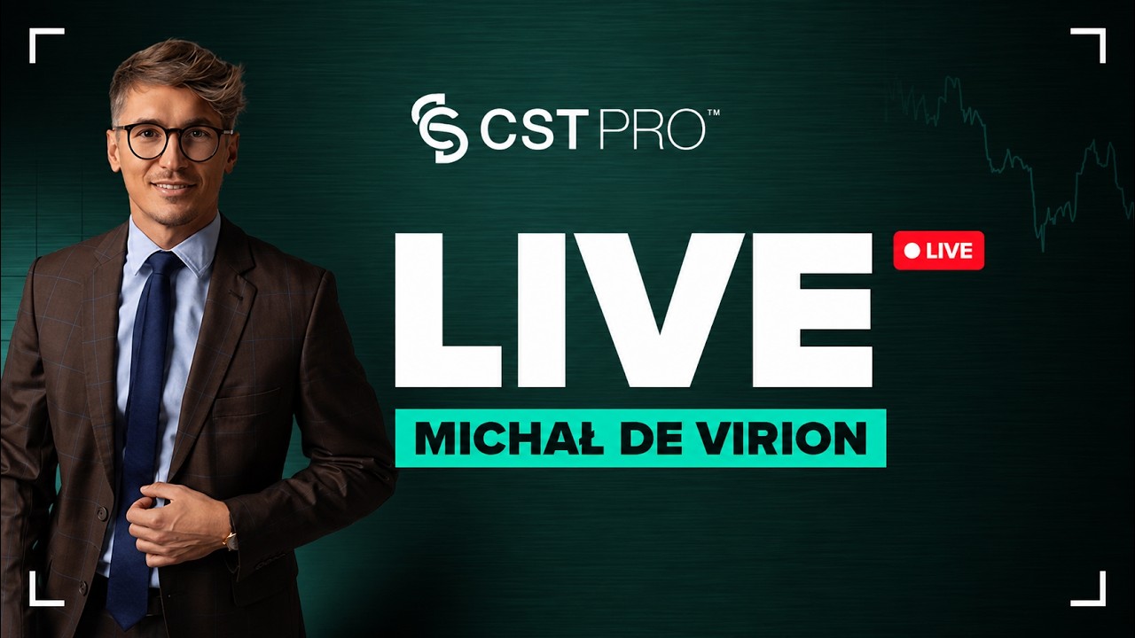 🔴LIVE: CST PRO PRZEGLĄD RYNKU Z MICHAŁEM DE VIRIONEM