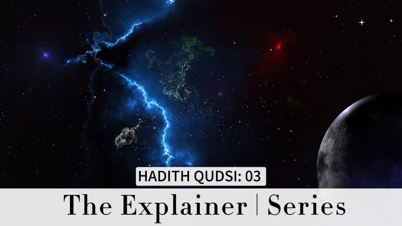 Hadith Qudsi: No.3 | Recognizing Allah&rsquo;s Mercy in Natural Phenomena.