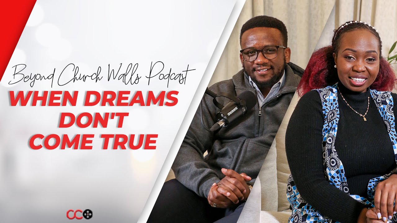 When Dreams Don't Come True - Beyond Church Walls | Podcast | CITAM Church Online