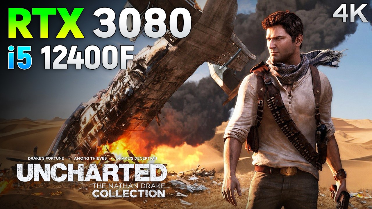 Uncharted: The Nathan Drake Collection PC Port : RTX 3080 + i5 12400F | 4K