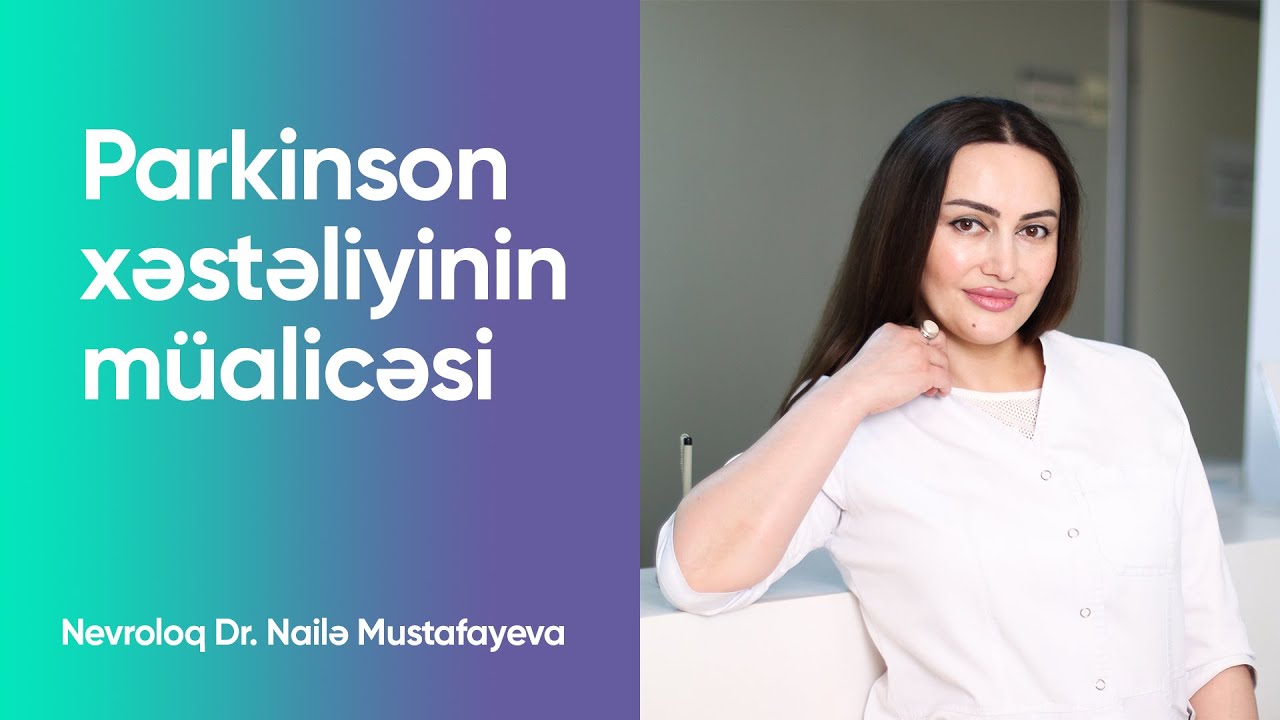 Parkinson xəstəliyinin müalicəsi necə aparılır❓