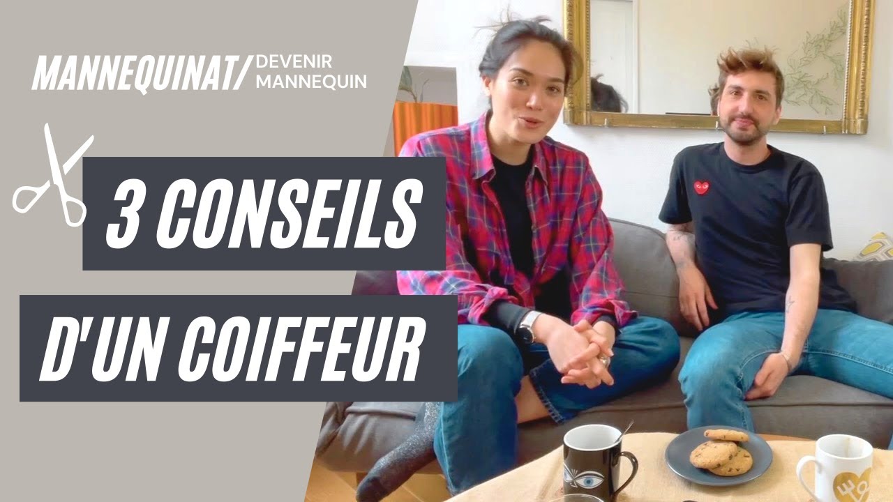 QUELLE COIFFURE POUR REUSSIR DANS LE MANNEQUINAT ?!? ✂️  # 🌹 TOP CONSEILS DE FABIEN - COIFFEUR 🌹#