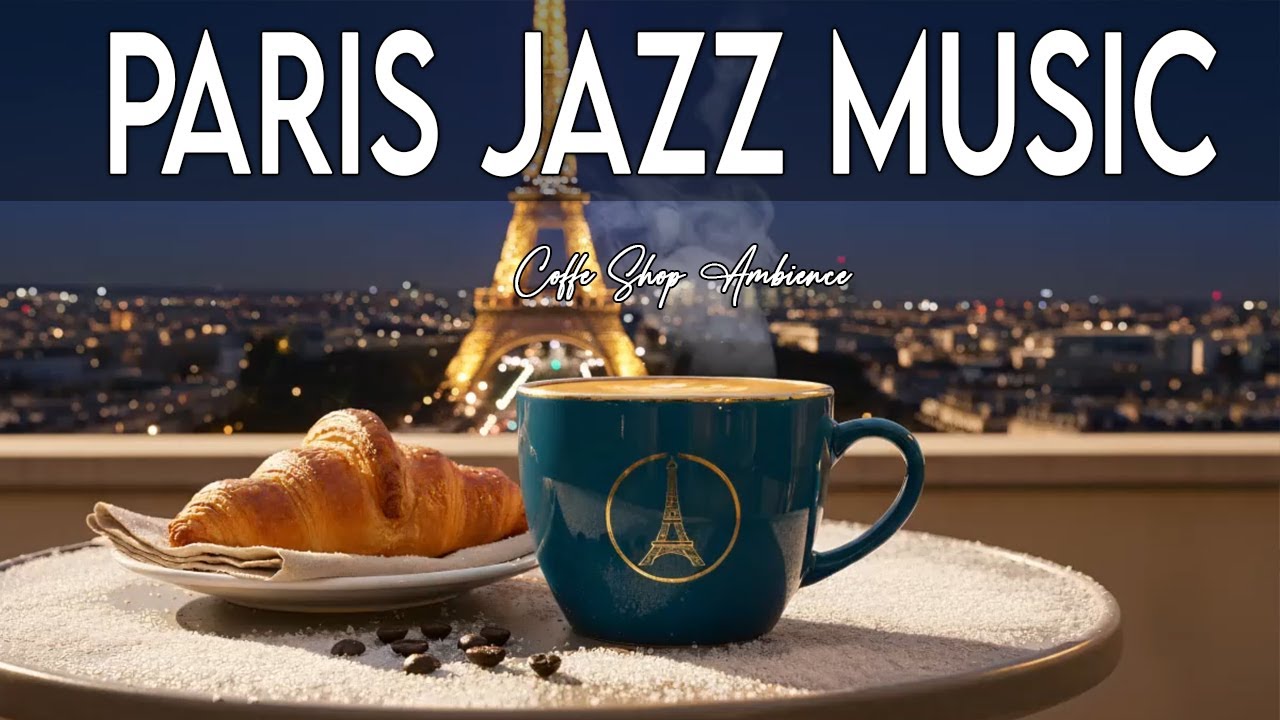 Paris Jazz Music ☕🎷Elegant Bossa Nova Instrumental and Relaxing Jazz Cafe Music for Studying Work