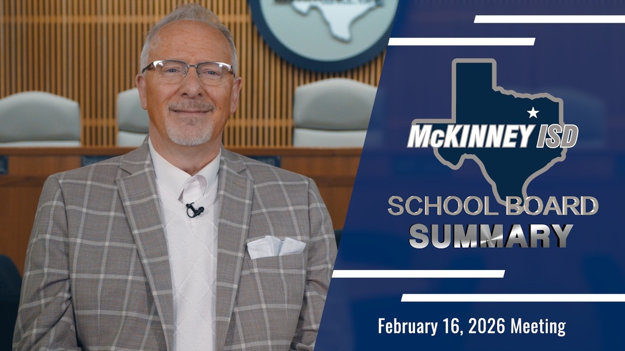 McKinney ISD School Board Summary for the February 16th Meeting